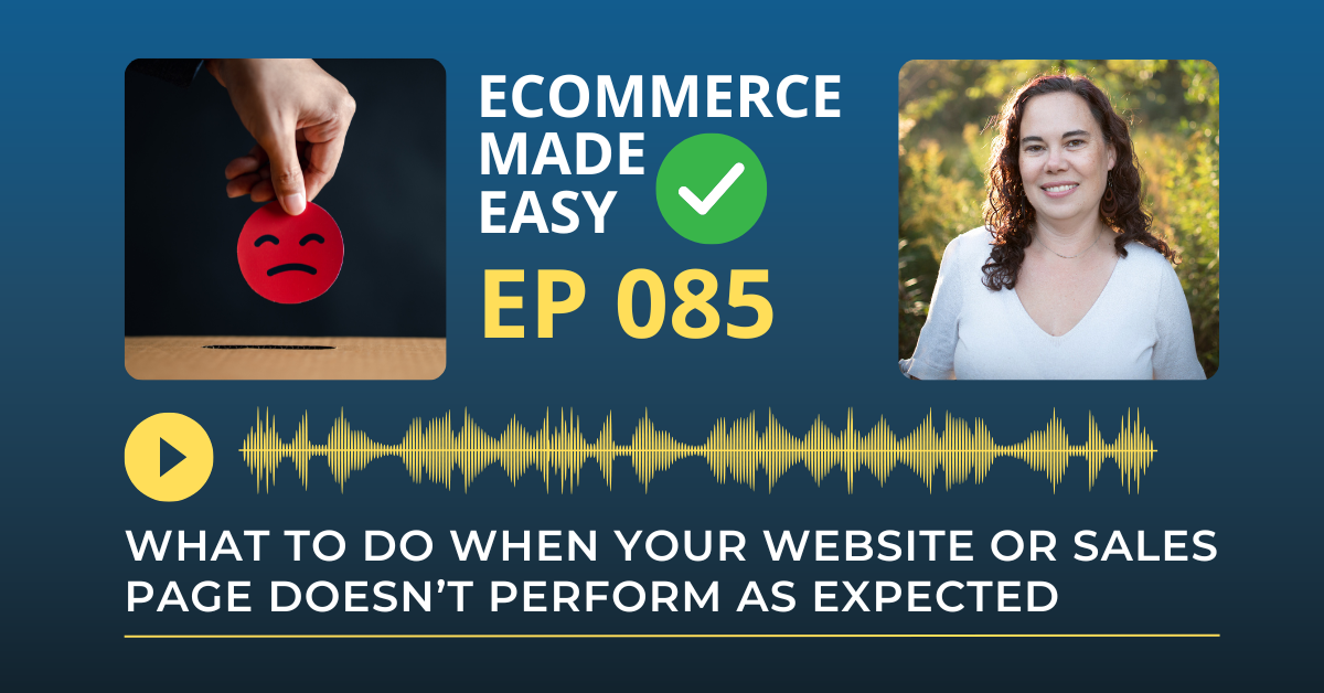 EP 085: What to Do When Your Website Doesn’t Perform as Expected