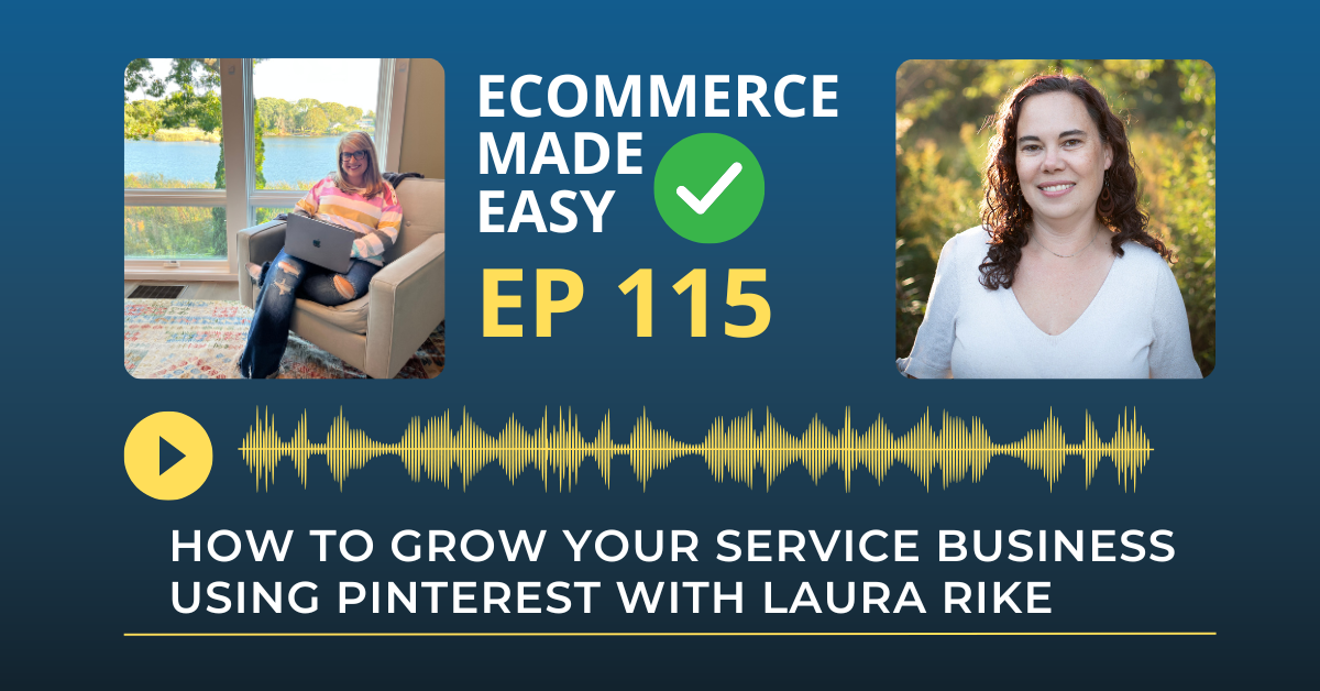 EP 115: How to Grow Your Service Business using Pinterest with Laura Rike